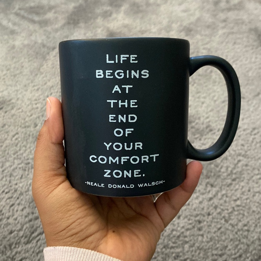 Quotable Mug “Life Begins at the end of your comfort zone”
